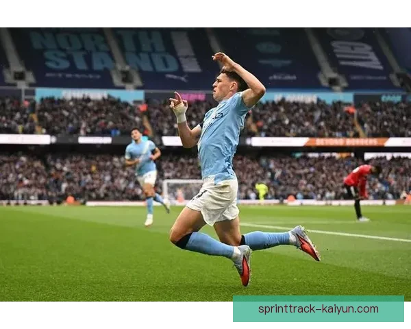 英格兰福登在曼城中的核心地位持续增强，状态回暖值得关注