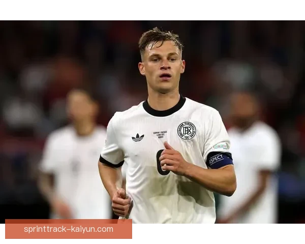 基米希中场表现稳健，持续展现统治力引人关注